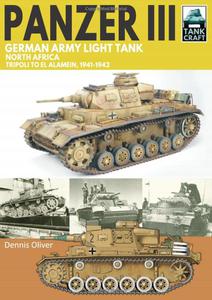 Panzer III, German Army Light Tank North Africa, Tripoli to El Alamein 1941-1942 (TankCraft)