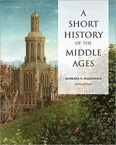 A Short History of the Middle Ages, Sixth Edition Ed 6