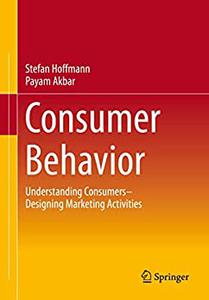 Consumer Behavior Understanding Consumers- Designing Marketing Activities
