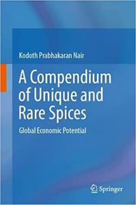 A Compendium of Unique and Rare Spices Global Economic Potential