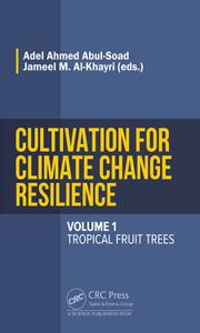 Cultivation for Climate Change Resilience, Volume 1 Tropical Fruit Trees