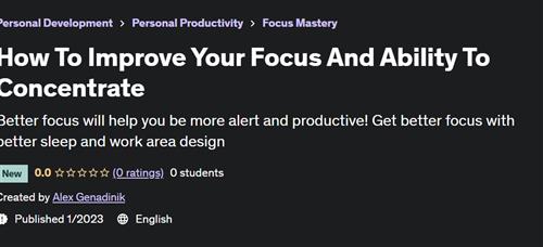 How To Improve Your Focus And Ability To Concentrate