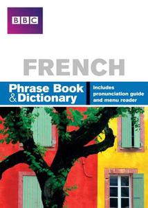BBC FRENCH PHRASEBOOK & DICTIONARY Phrase Book and Dictionary
