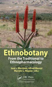 Ethnobotany From the Traditional to Ethnopharmacology