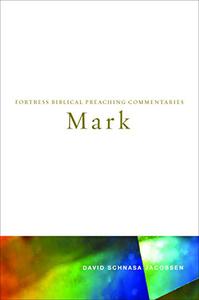 Mark Fortress Biblical Preaching Commentaries