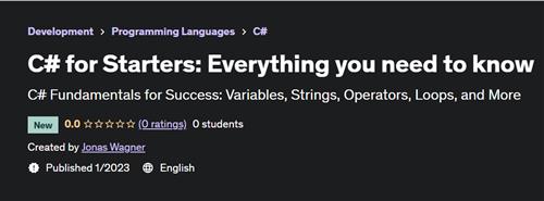 C# for Starters Everything you need to know