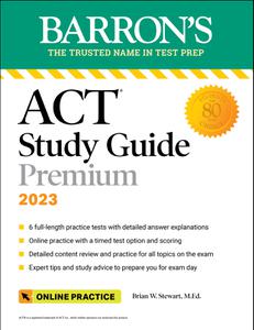 Barron's ACT Study Guide Premium, 2023 6 Practice Tests + Comprehensive Review + Online Practice (Barron's Test Prep)