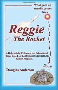 Reggie The Rocket What Goes Up Usually Comes Back Down