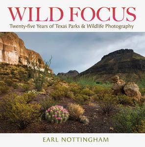 Wild Focus Twenty-five Years of Texas Parks & Wildlife Photography