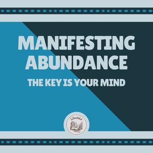Manifesting Abundance by LIBROTEKA