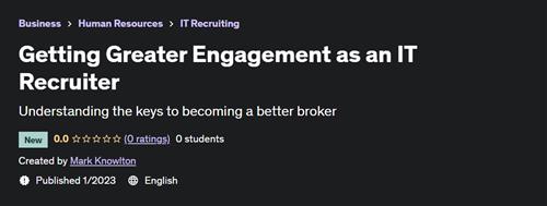 Getting Greater Engagement as an IT Recruiter