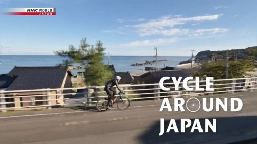NHK Cycle Around Japan - The Old Hokuriku Kaido (2022)