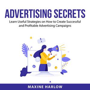 Advertising Secrets by Maxine Harlow