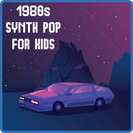 VA - 1980s Synth Pop For Kids (2022)