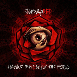 Jordan Red - Hands That Built the World (2022)