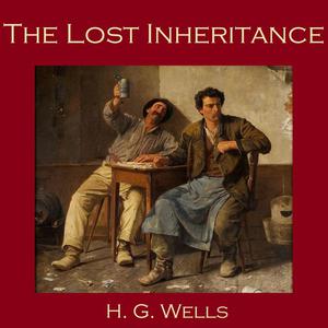 The Lost Inheritance by Herbert Wells