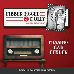 Fibber McGee and Molly Missing Car Fender by Jim Jordan, Don Quinn, Marian Jordan