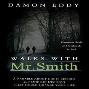 Walks with Mr. Smith by Damon Eddy