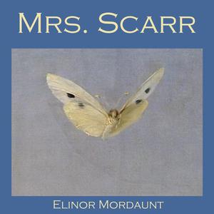 Mrs. Scarr by Elinor Mordaunt