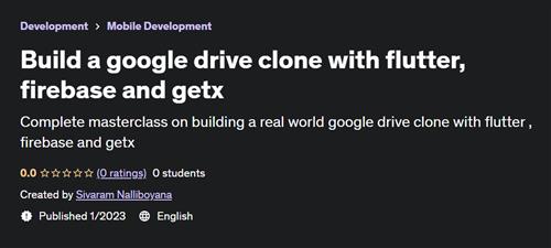 Build a google drive clone with flutter, firebase and getx