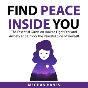 Find Peace Inside You by Meghan Hanes
