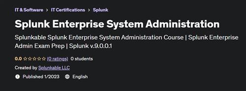 Splunk Enterprise System Administration
