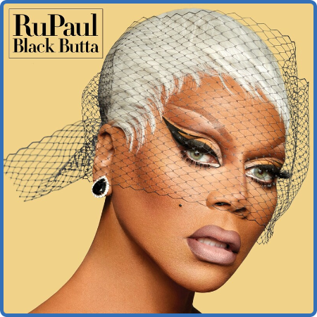 RuPaul - Black Butta (2023)