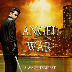 Angel War An Urban Fantasy Comedy by Savage Tempest