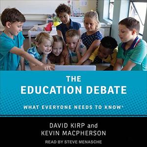The Education Debate What Everyone Needs to Know [Audiobook]