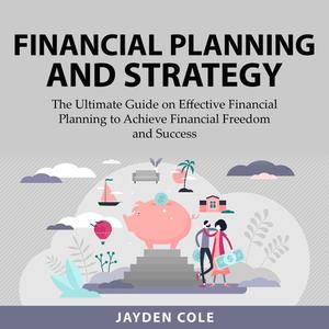 Financial Planning and Strategy by Jayden Cole