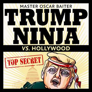 Trump Ninja vs. Hollywood by Trump Ninja