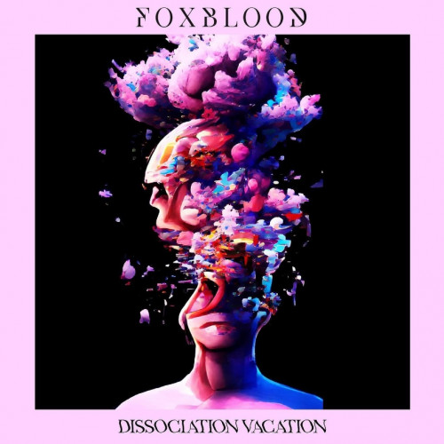 Foxblood - Dissociation Vacation (2022)