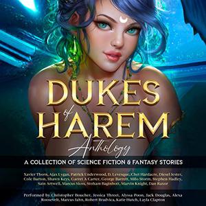 Dukes of Harem Anthology A Collection of Science Fiction & Fantasy for Men [Audiobook]
