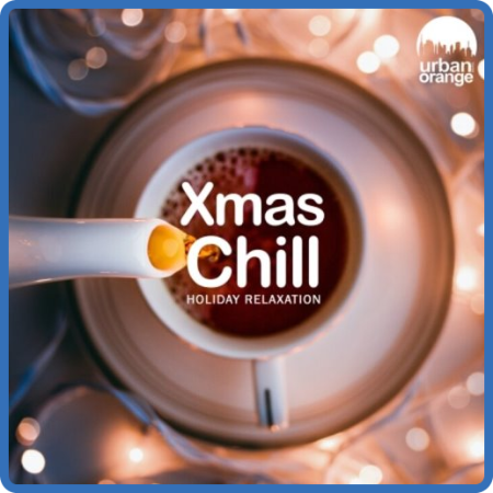 VA - Xmas Chill - Holiday Relaxation (2023)