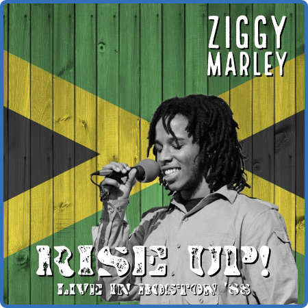 Ziggy Marley - Rise Up! (Live, Boston '88) (2022)