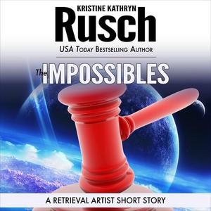The Impossibles by Kristine Kathryn Rusch