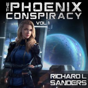 The Phoenix Conspiracy by Richard Sanders
