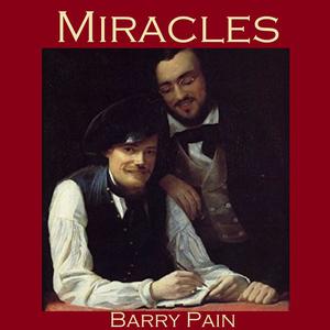 Miracles by Barry Pain