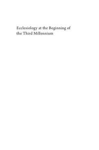 Ecclesiology at the Beginning of the Third Millennium (Theology at the Beginning of the Third Millennium)