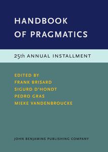 Handbook of Pragmatics 25th Annual Installment