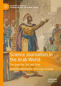 Science Journalism in the Arab World The Quest for 'Ilm' and Truth