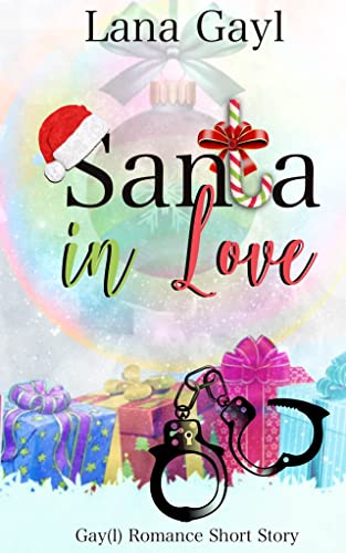 Gayl, Lana  -  Santa in Love: Gay(l) Romance