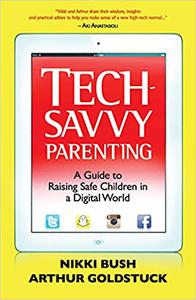 Tech-Savvy Parenting A Guide to Raising Safe Children in a Digital World