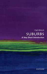 Suburbs A Very Short Introduction (Very Short Introductions)