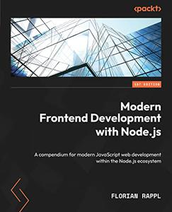 Modern Frontend Development with Node.js  A compendium for modern JavaScript web development within the Node.js 