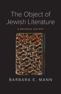The Object of Jewish Literature  A Material History