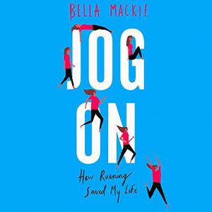 Jog On How Running Saved My Life [Audiobook] 