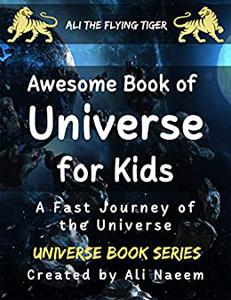 Awesome Book of Universe for kids A Fast Journey of the Universe