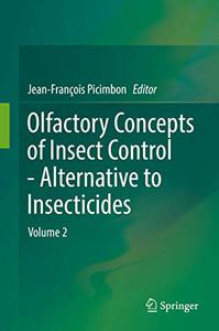 Olfactory Concepts of Insect Control - Alternative to insecticides Volume 2 