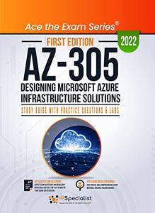 AZ-305 Designing Microsoft Azure Infrastructure Solutions Study Guide with Practice Questions and Labs